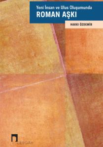 Yeni İnsan ve Ulus Oluşumunda Roman Aşkı